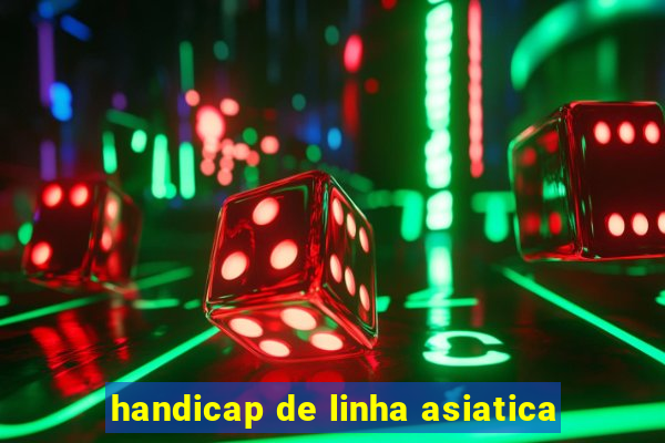 handicap de linha asiatica